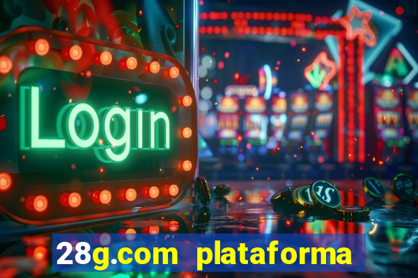 28g.com plataforma de jogos